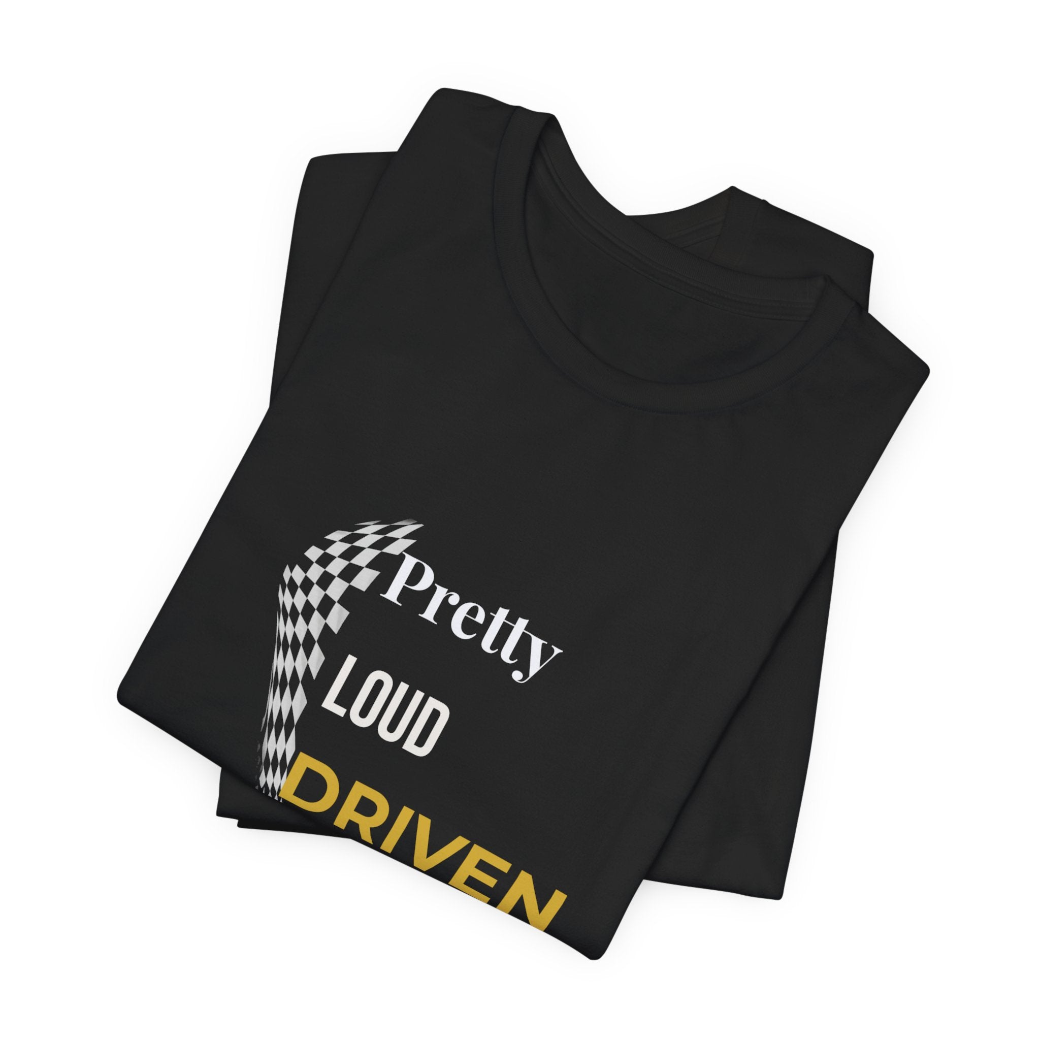 Pretty Loud Driven Women's Motorsport T-Shirt | Racing Tee for Women | Chequered Flag Shirt | Gift for Female Racing Driver